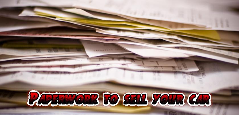 what-paperwork-do-i-need-to-sell-my-car-to-a-junkyard-guide